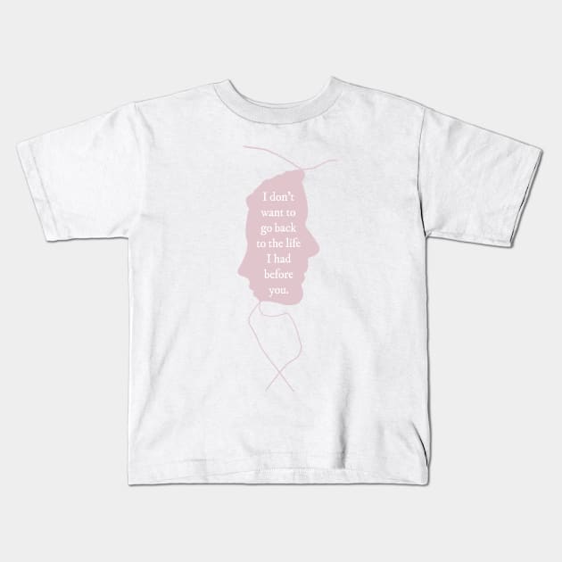 I Don't Want To Go Back To The Life I Had Before You - Ammonite Silhouette in Pink Kids T-Shirt by magicae